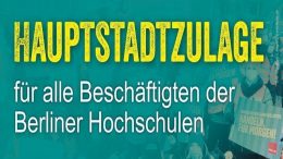 Aufruf zur Kundgebung vor dem Berliner Abgeordnetenhaus am Donnerstag, 26. Januar, 9 Uhr: Hauptstadtzulage für alle Hochschulbeschäftigten!